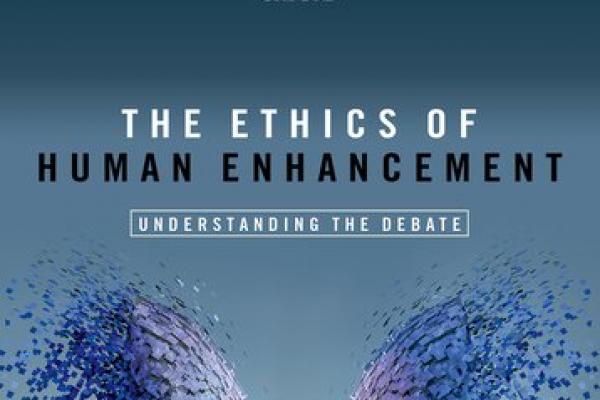 Book cover:  The Ethics of Human Enhancement, edited by Steve Clarke, Julian Savulescu, C.A.J. Coady, Alberto Giubilini and Sagar Sanyal