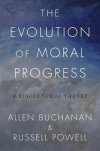 book cover of evolution of moral progress, written by Allen Buchanan and Russell Powell