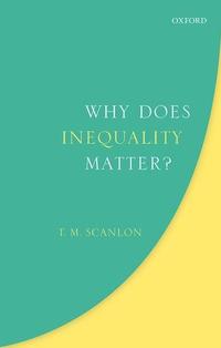 book cover why does inequality matter, by T.M. Scanlon