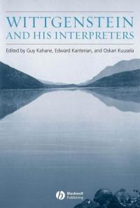 Wittgenstein and His Interpreters Book cover: Wittgenstein and His Interpreters