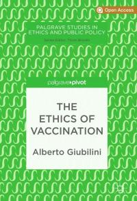 the ethics of vaccination, written by Alberto Giubilini, book cover